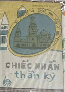 Truyện Cổ Nga "Chiếc Nhẫn Thần Kỳ"